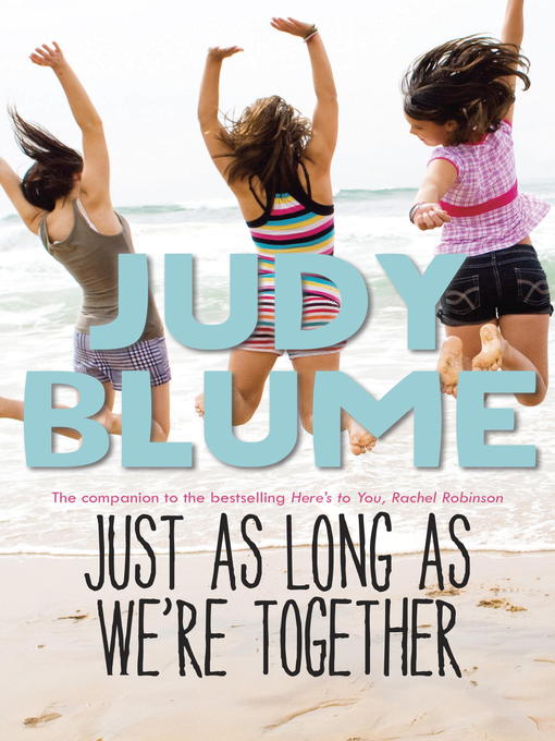 Title details for Just as Long as We're Together by Judy Blume - Wait list